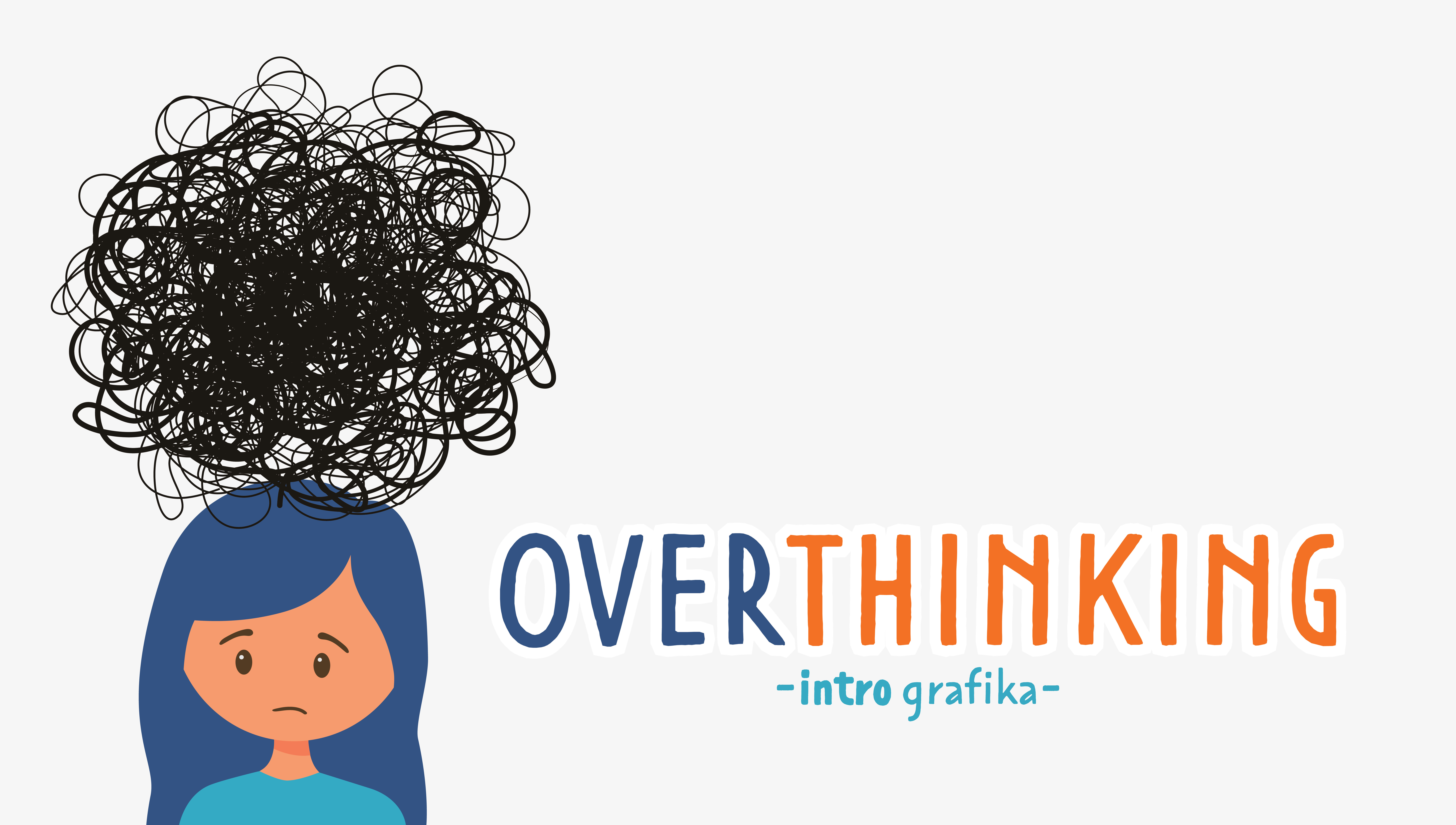 Overthinking