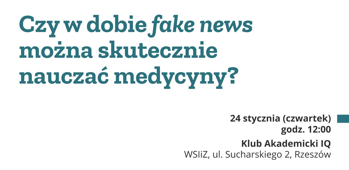 Wykład otwarty: Czy w dobie fake news można skutecznie nauczać medycyny?