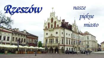 Rzeszów - nasze piękne miasto